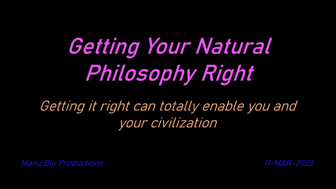 Getting Your Natural Philosophy Right | 11-MAR-2023