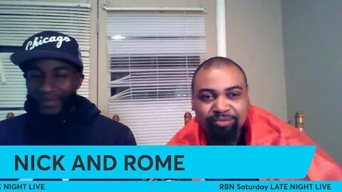 Nick and Rome Saturday LATE NIGHT SHOW