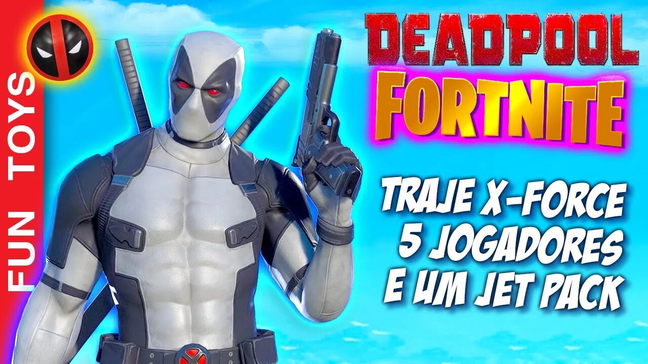 FORTNITE - Deadpool com o traje branco do X-FORCE e com Jet Pack! Com 5 Jogadores! Eu e 4 amigos!