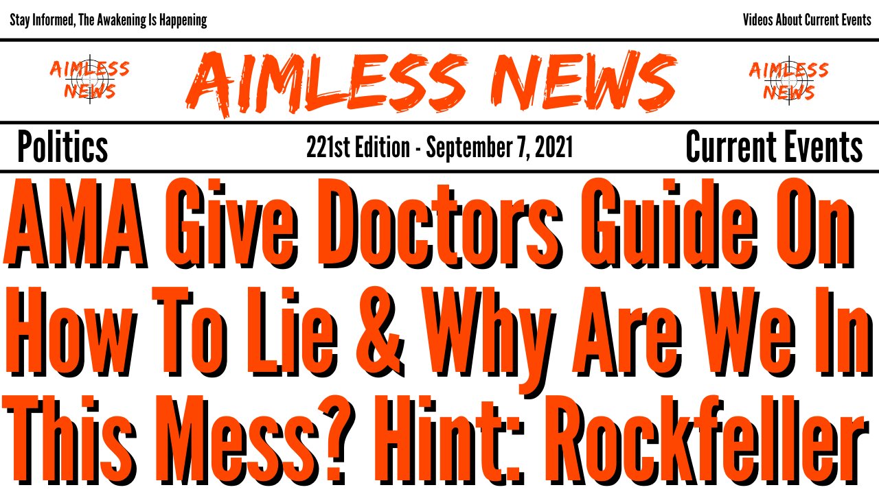 AMA Gives Doctors Guide On How To Lie & Why Are We In This Mess? (Hint: Rockefeller)