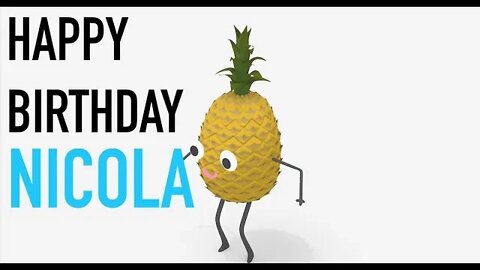 Happy Birthday NICOLA! - PINEAPPLE Birthday Song