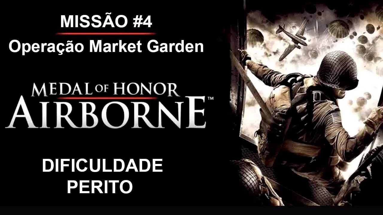 Medal Of Honor: Airborne - [Missão 4 - Operação Market Garden]- Dificuldade Perito - Legendado PT-BR