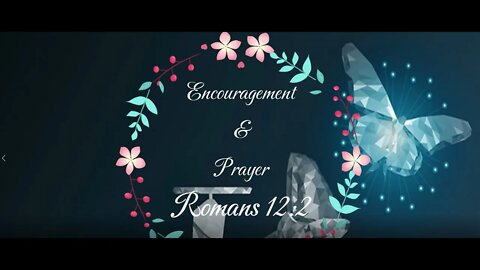 Encouragement and Prayer - Romans 12:2