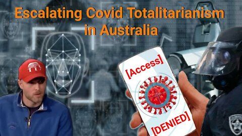 Vincent James || Escalating Covid Totalitarianism in Australia