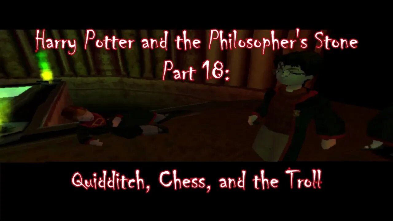 Harry Potter and the Philosopher's Stone (PS1) Part 18: Quidditch, Chess, and the Troll