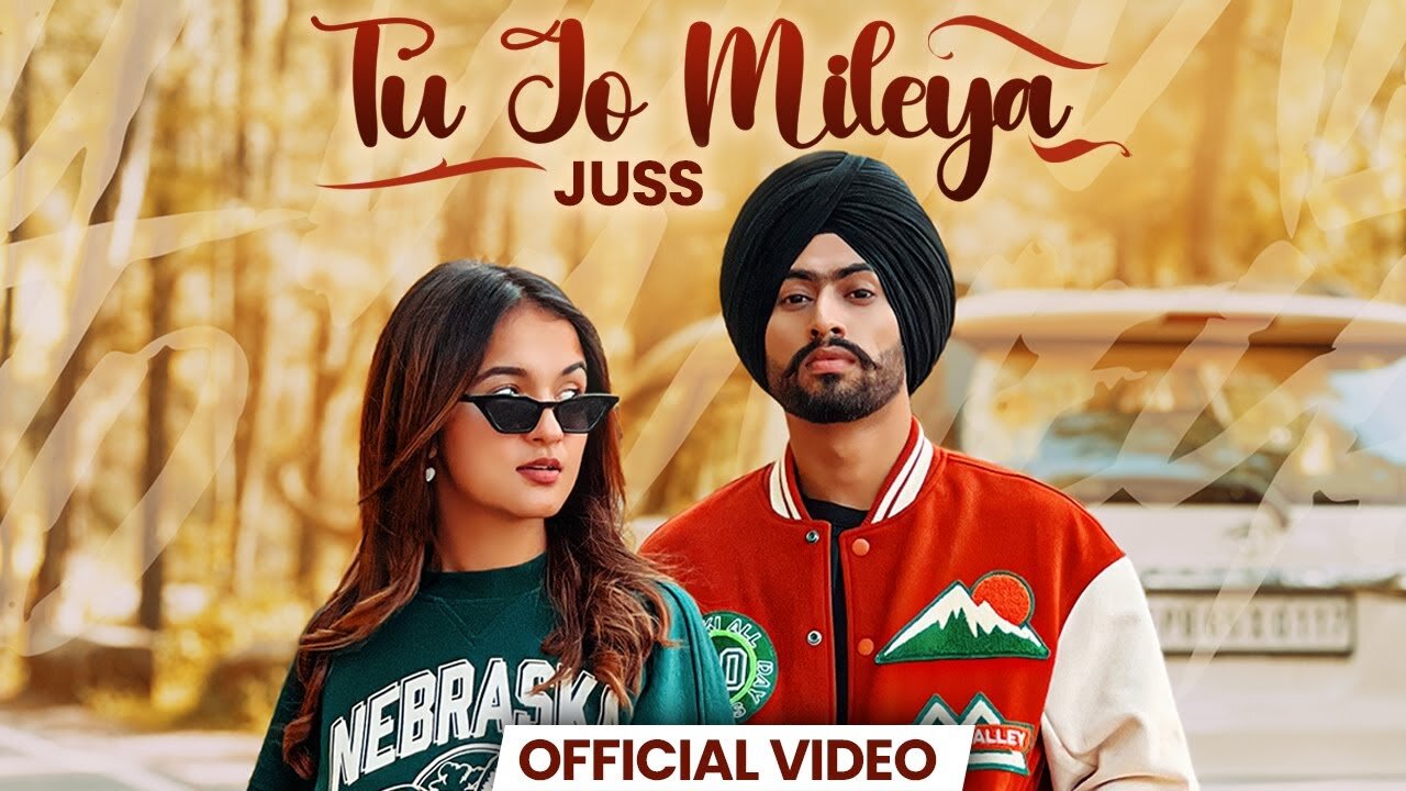 Tu Jo Mileya _ Official Video _ Juss x MixSingh _ New Punjabi Song 2024 _ Latest Punjabi Songs 2024