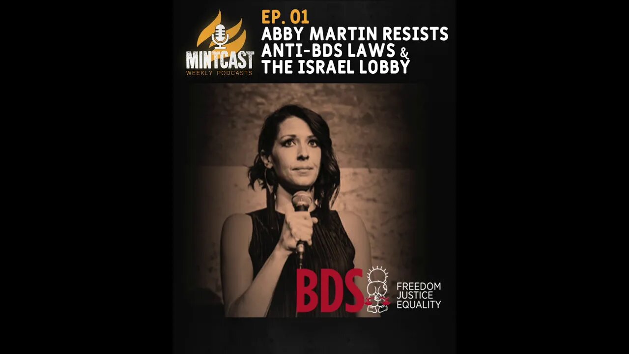 Podcast: Abby Martin Resists Anti-BDS Laws & Israel Lobby