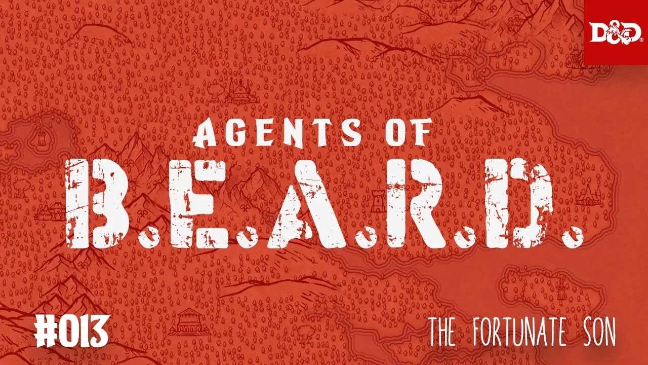 The Fortunate Son - Agents of B.E.A.R.D. - DND5e Live Play