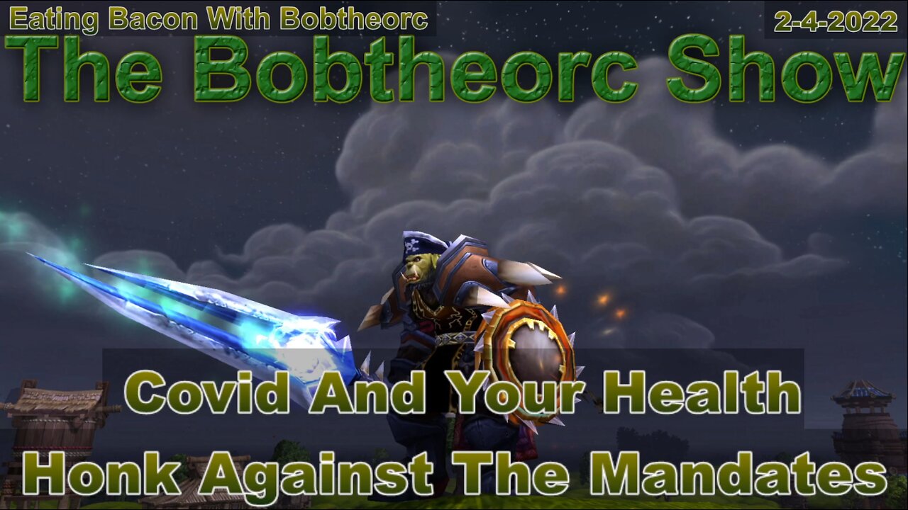 Eating Bacon With Bobtheorc 2-4-22 Covid And Your Health