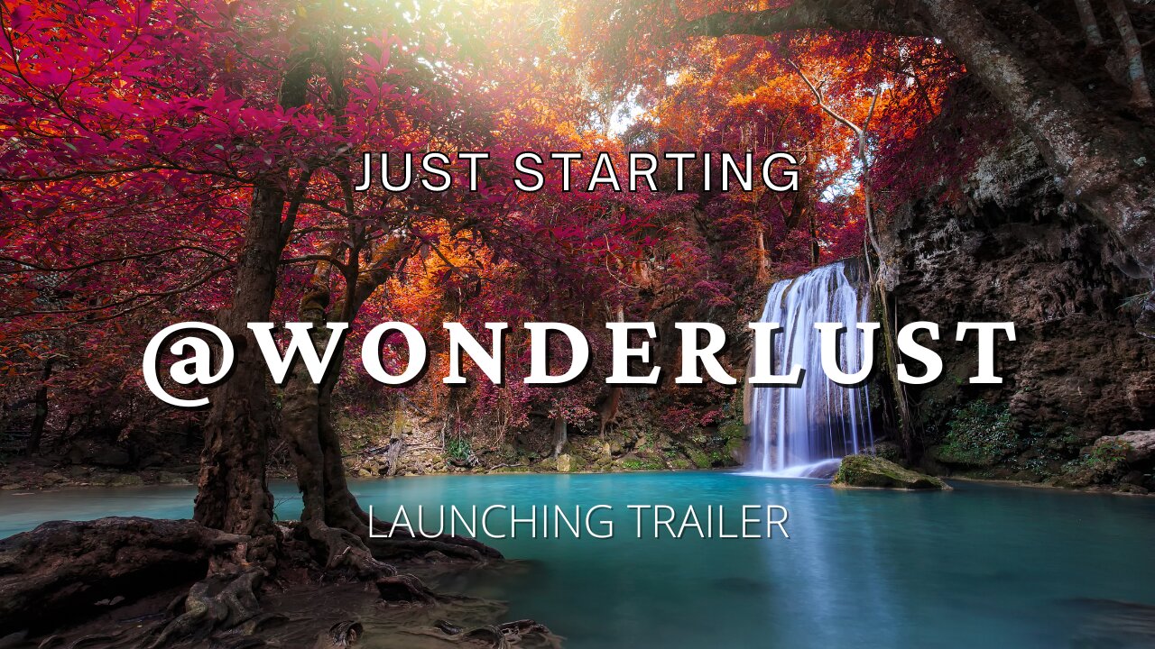 Wolcome to the"wonderlust'' and Let's travel #video