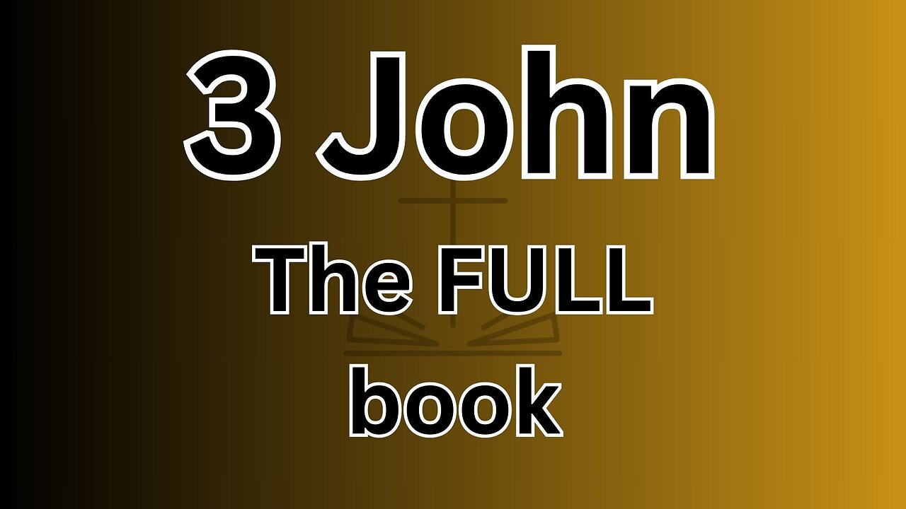 3 John - The FULL book