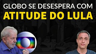 Nem a GLOBO está aguentando mais as trapalhadas internacionais do LULA