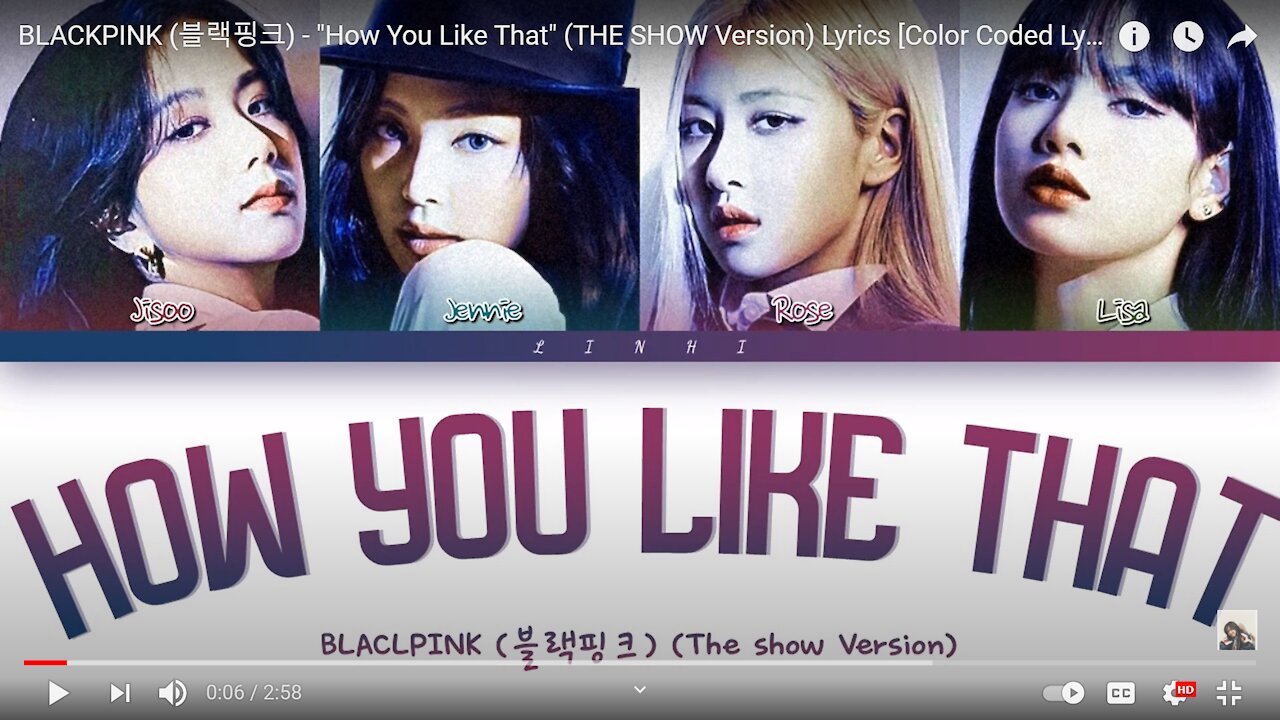 BLACKPINK (블랙핑크) - "How You Like That" (THE SHOW Version) Lyrics [Color Coded Lyrics]