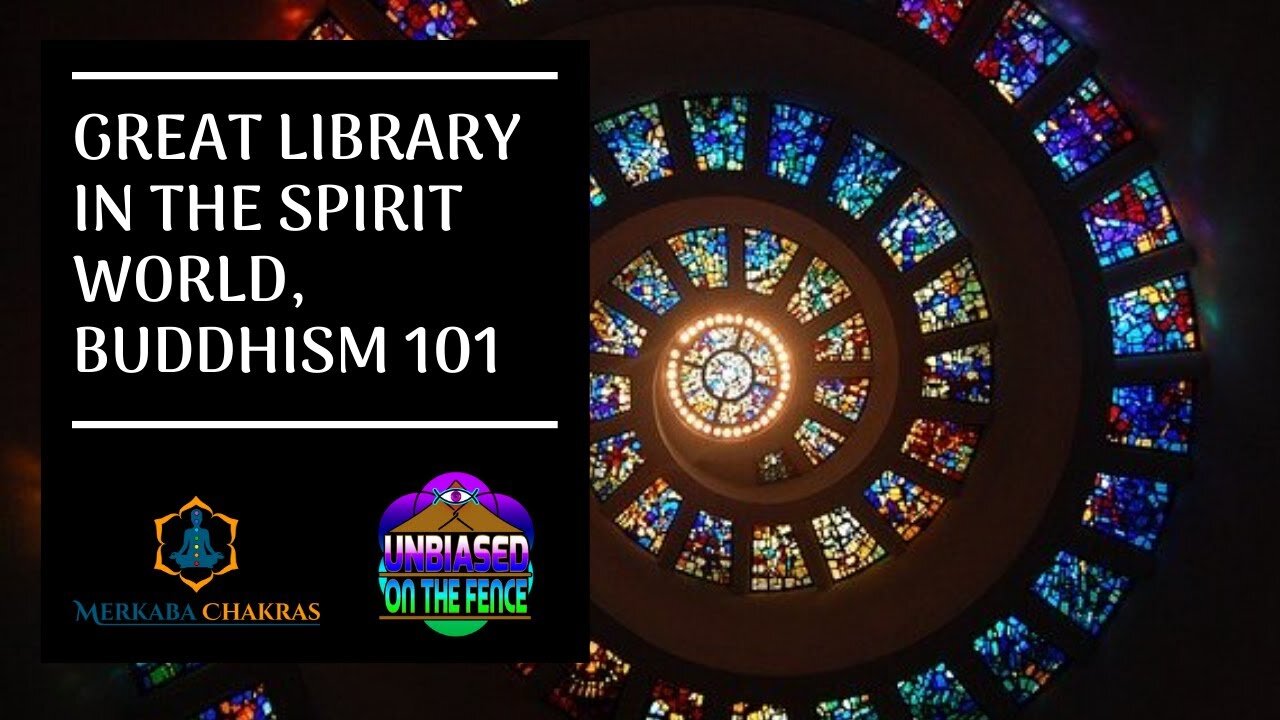 Great Akashic Library in Spirit World, Buddhism 101