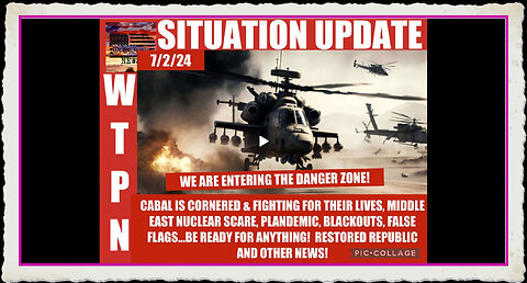WTPN SITUATION UPDATE 7 2 24