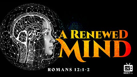 A Renewed Mind | Dr. Thomas Jackson