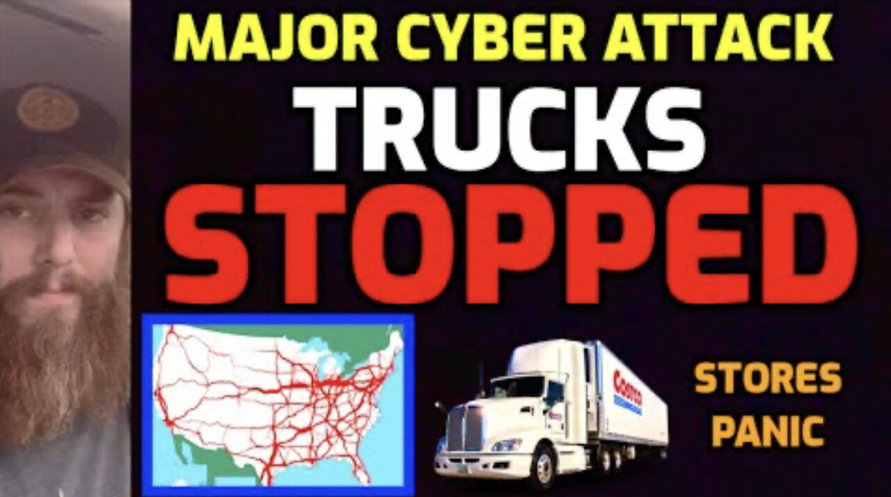 *URGENT* - Cyber Attack on SUPPLY CHAIN - Truckers are STRANDED - Stores PANIC