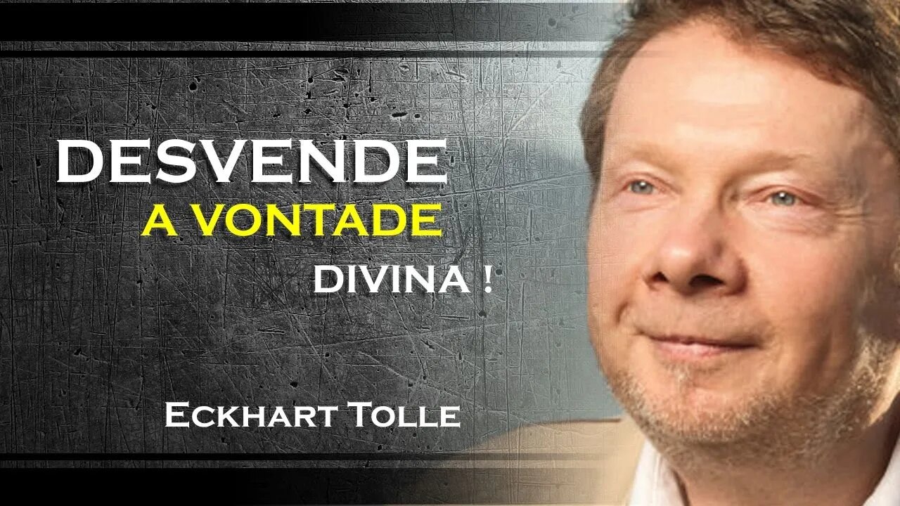 Explorando a vontade divina , ECKHART TOLLE