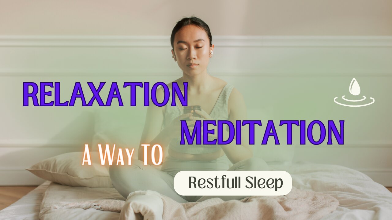 Relaxation Meditation For Restful Sleep