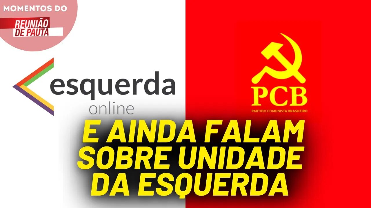 Esquerda Online e e PCB publicam nota atacando o PT | Momentos do Reunião de Pauta