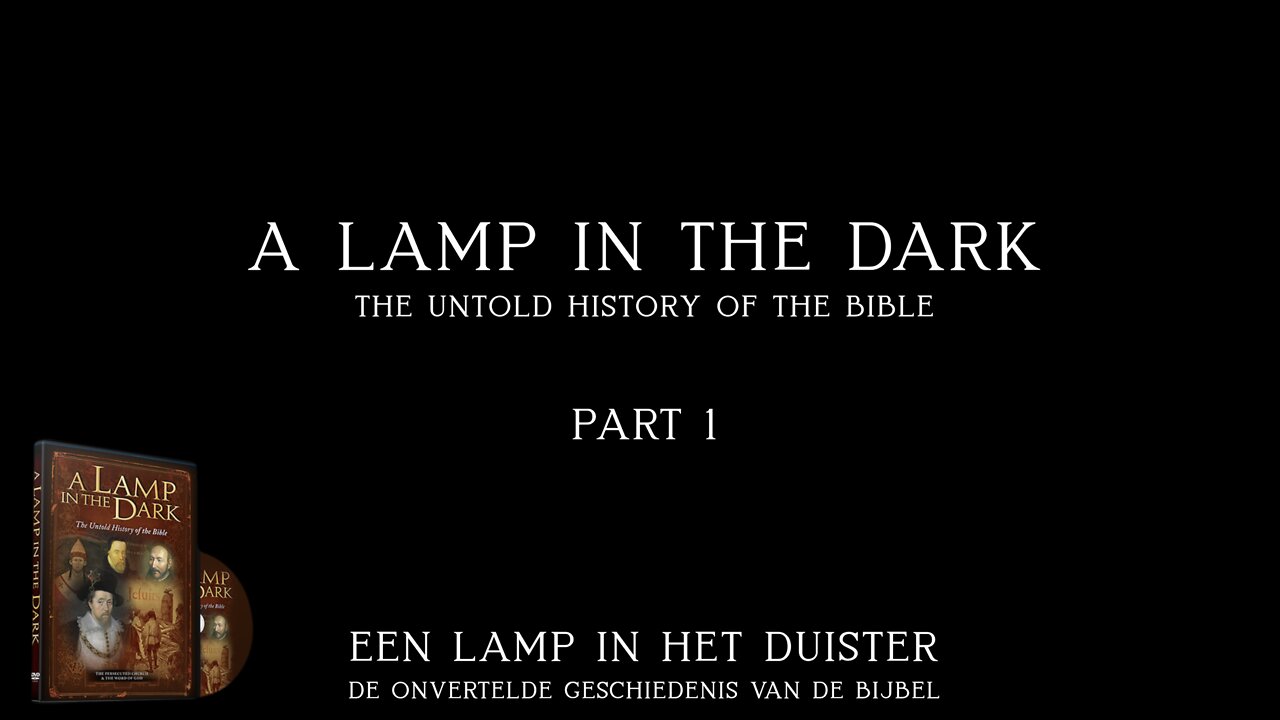 Part 1 – The Untold History of the Bible – A Lamp in the Dark