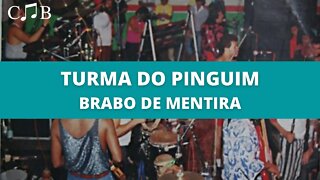 Turma do Pinguim - Brabo de Mentira