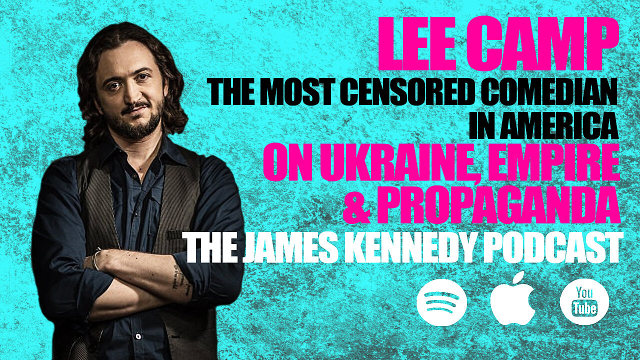 #2 - Lee Camp - Ukraine, censorship & propaganda