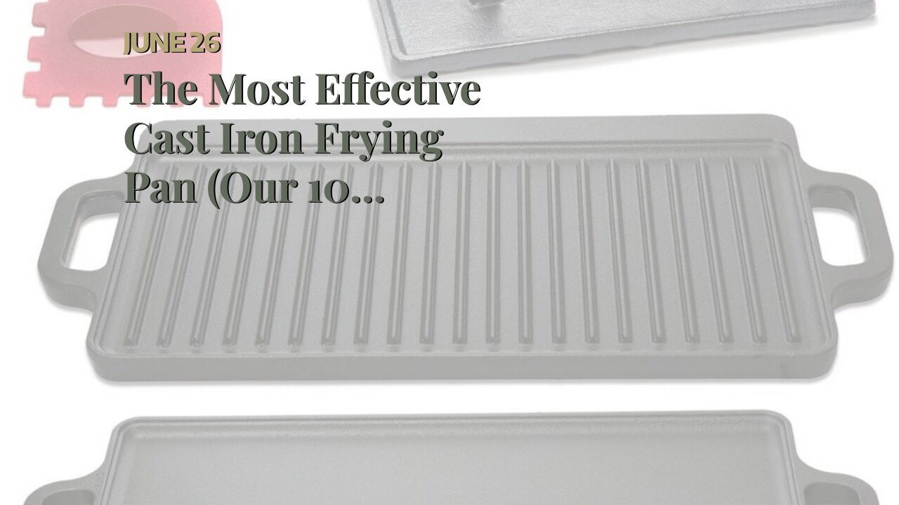 The Most Effective Cast Iron Frying Pan (Our 10 Favorites).