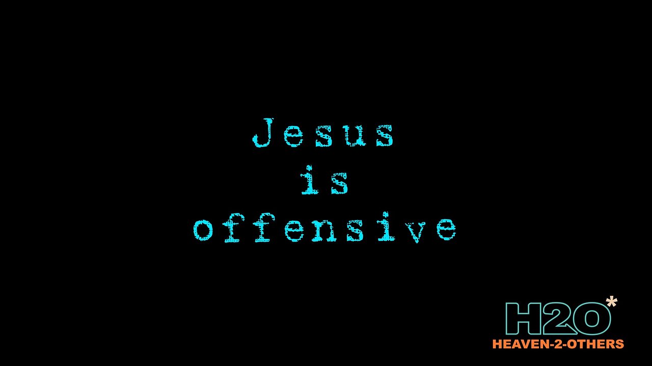 Jesus is offensive