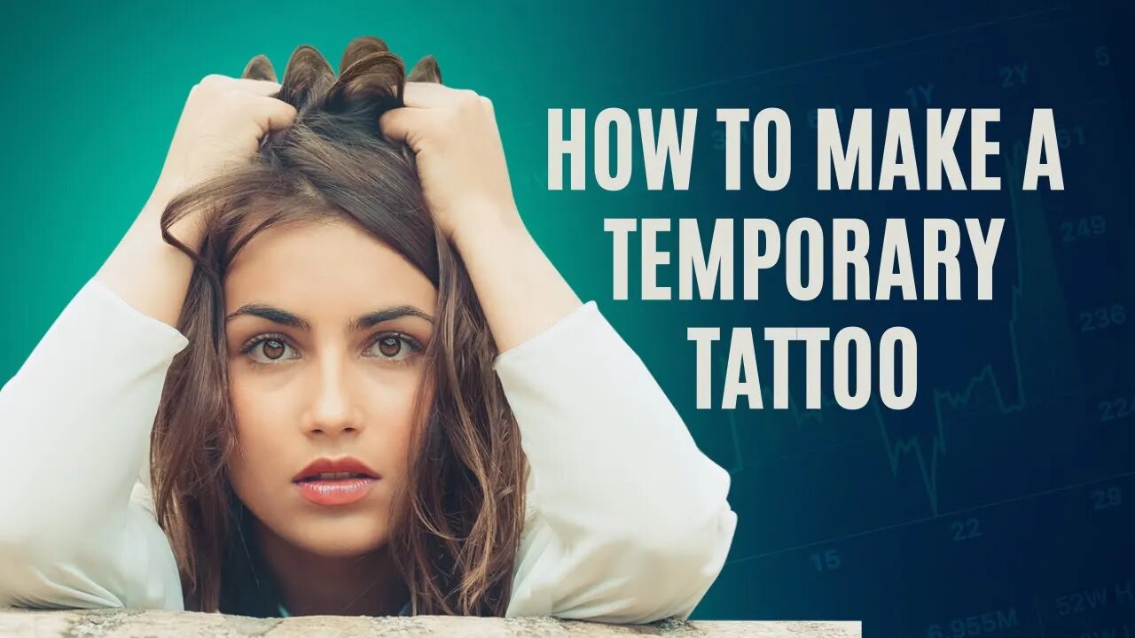 How to Make a Temporary Tattoo