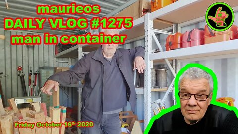 maurieos DAILY VLOG #1275 man in container