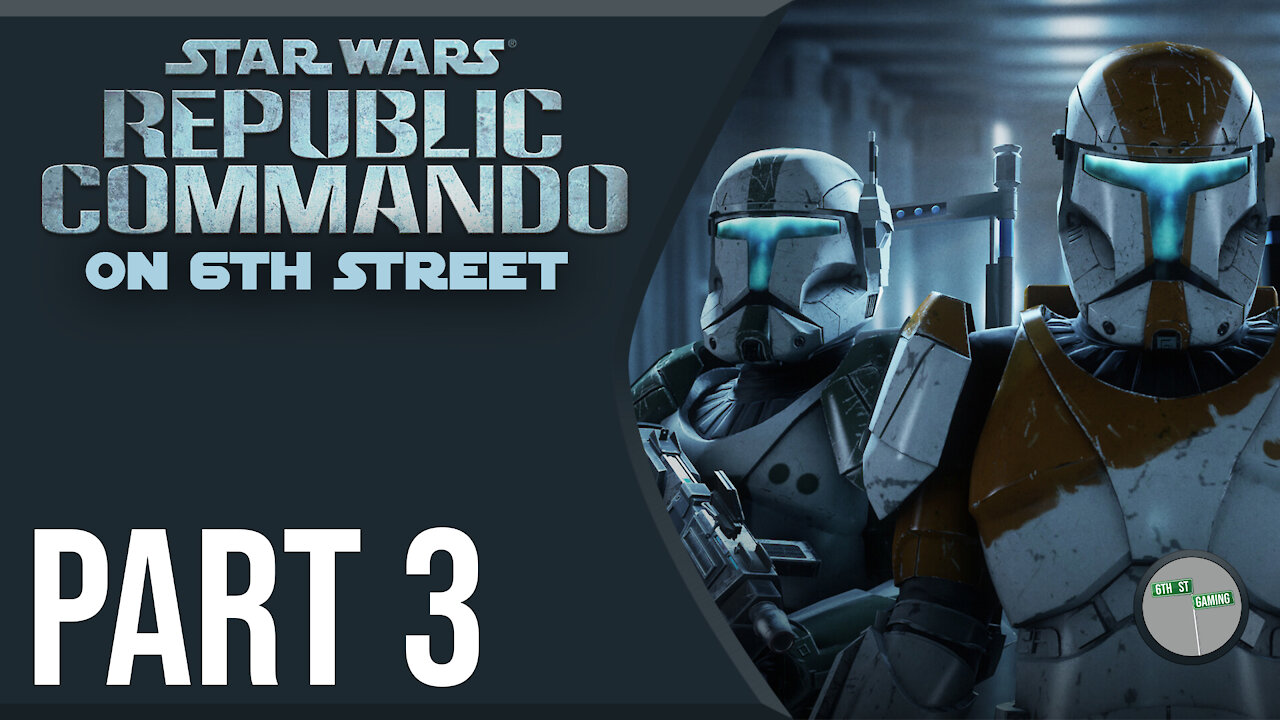 Republic Commando on 6th Street Part 3