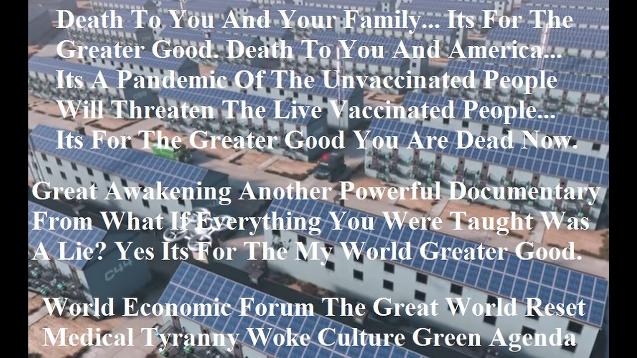 World Economic Forum Great Reset Medical Tyranny, Woke Culture, Green Agenda