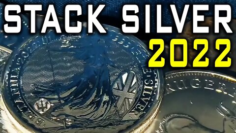 Stack Physical Silver In 2022