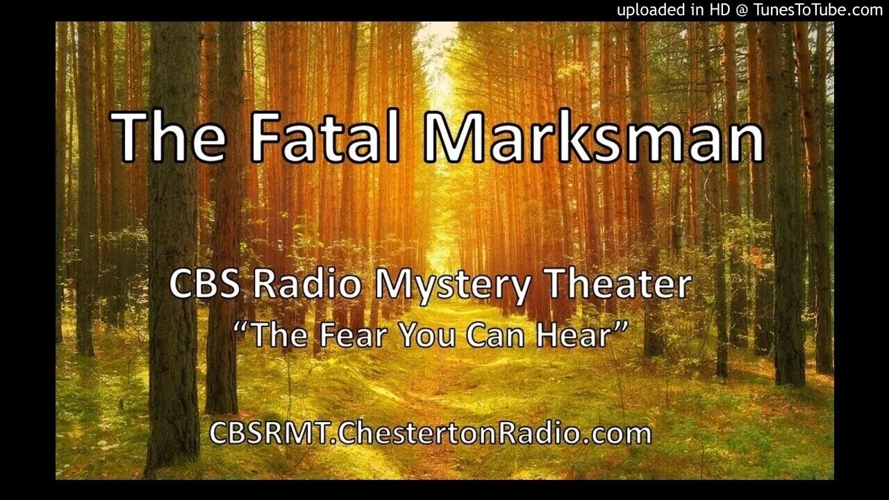 The Fatal Marksman - CBS Radio Mystery Theater