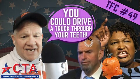 The Freedom Chronicles Episode #049 - You Can Drive a Truck Through that Front Teeth Gap!