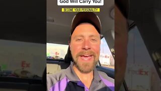 God WILL Carry You!