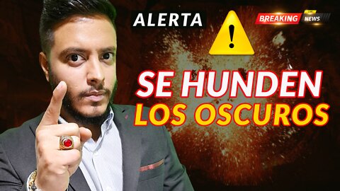 🟥 TREMENDA NOTICIA🔥 Se HUNDEN los OSCUROS!!!