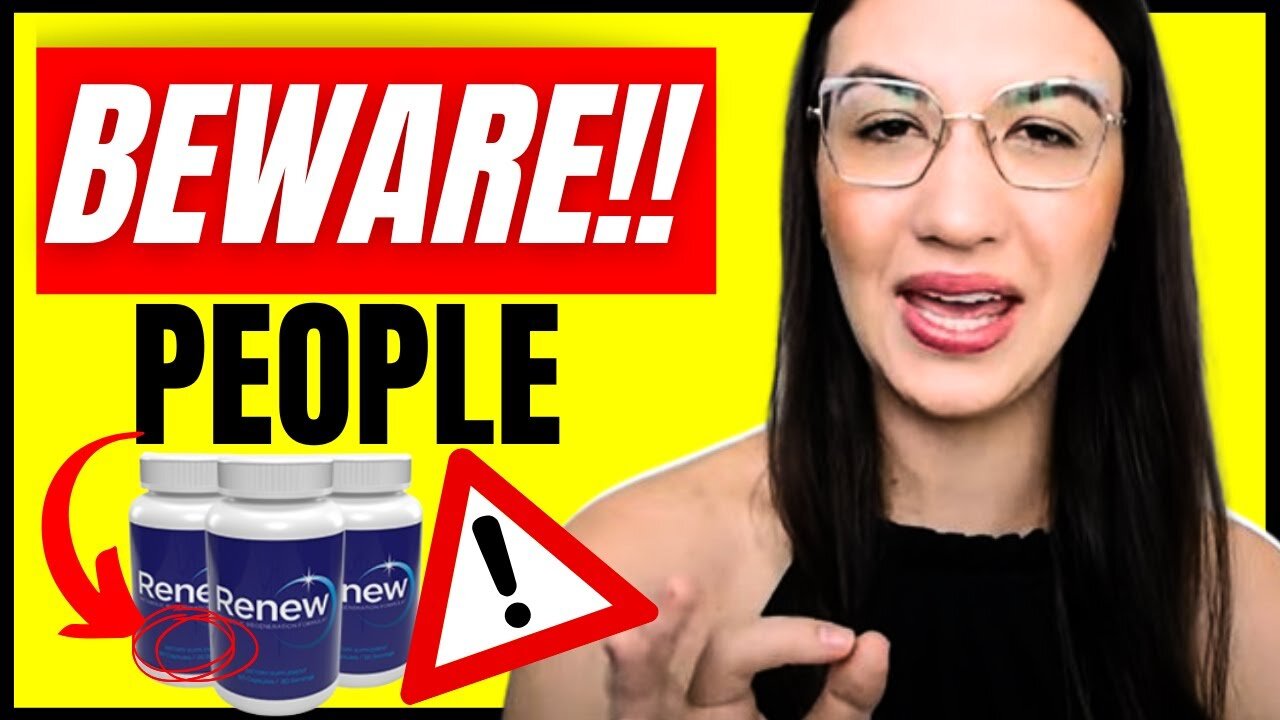 RENEW REVIEW (URGENT WARNING!!) Renew Really Works Renew Supplement - Renew Review