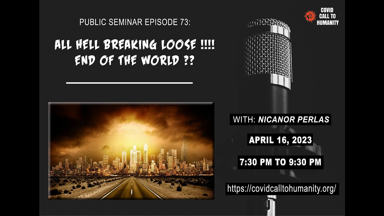 PUBLIC SEMINAR EPISODE 73: ALL HELL BREAKING LOOSE !!!! END OF THE WORLD ??