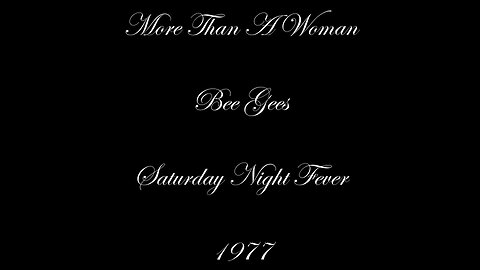 Bee Gees - "More Than a Woman"