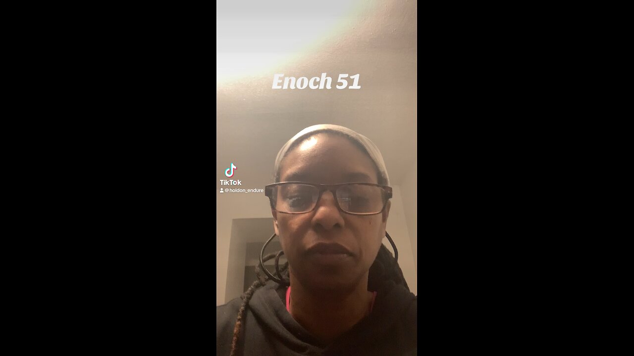 Enoch 51 All Honor, Glory and Praise to the Most High!