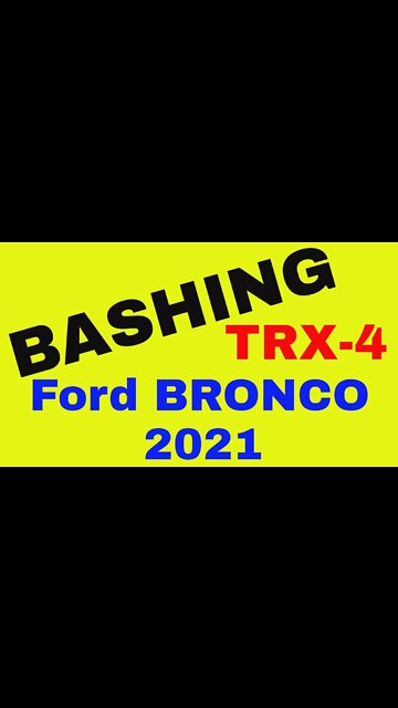 Bashing TRX-4 Bronco 2021