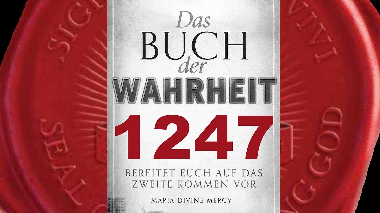 Maria: Selig sind jene, die die Schlüssel des Paradieses empfangen werden(Buch der Wahrheit Nr 1247)