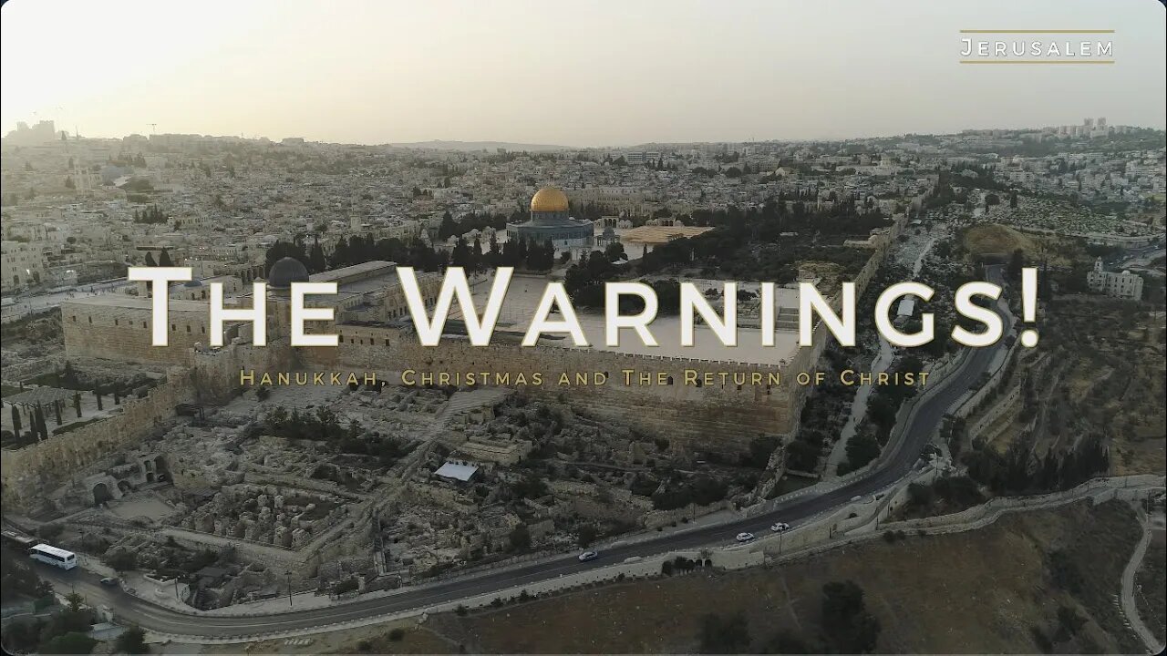The Warnings! - Hanukkah, Christmas and The Return of Christ - Jacob Prasch