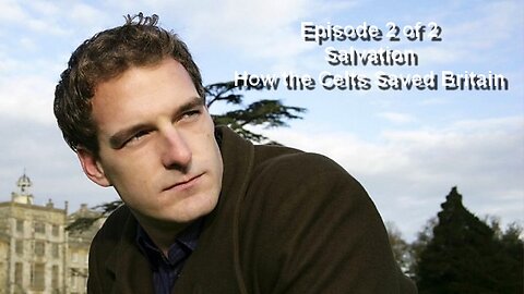 How the Celts Saved Britain - Salvation - 2 of 2