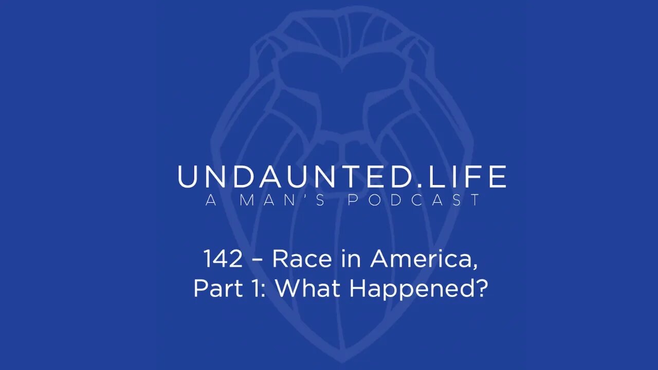 142 - Race in America, Part 1 - What Happened?