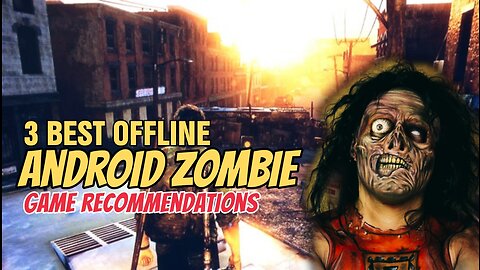 Survive the Apocalypse Anywhere with These Top 3 Offline Zombie Games for Android!