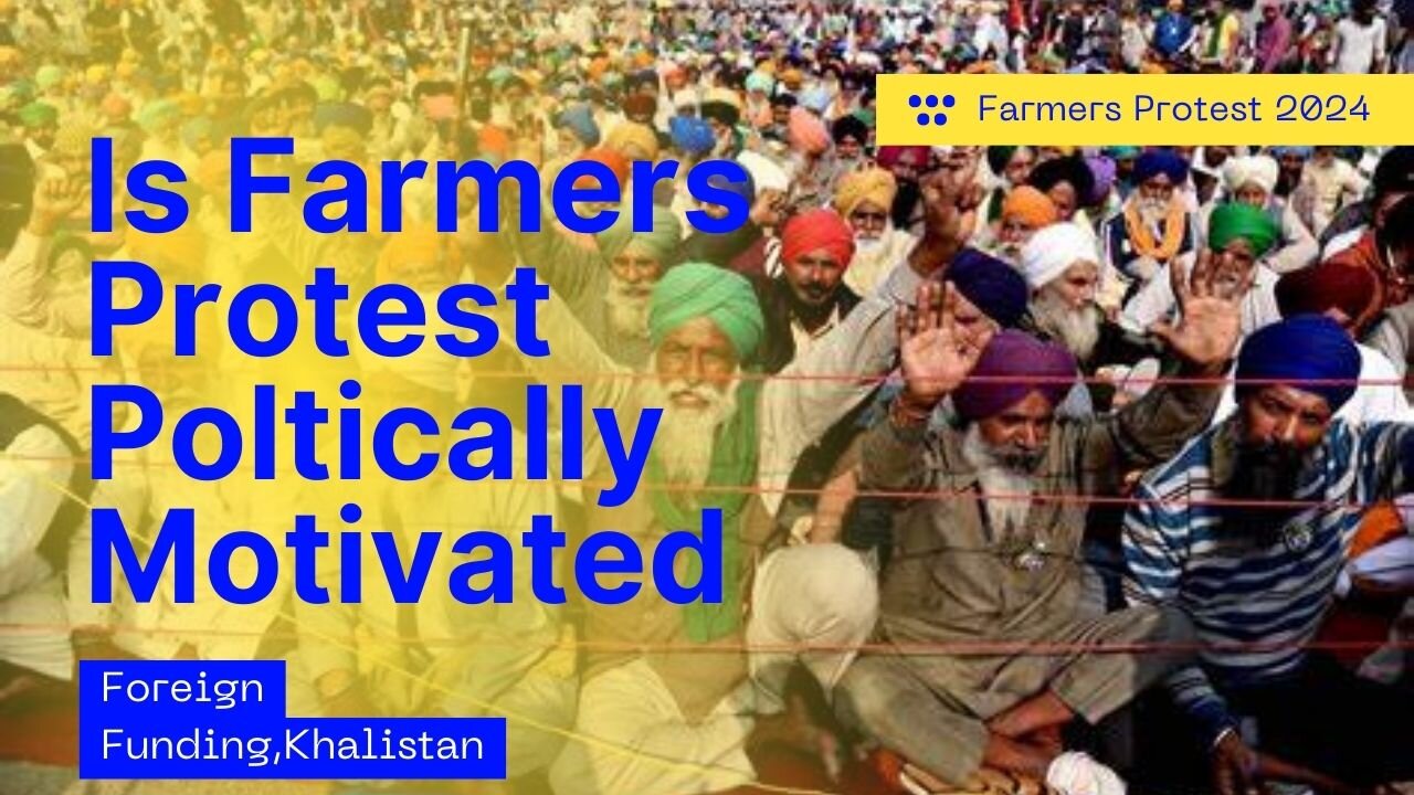 Farmers Protest 2024 |Farmers Protest 2.0 | Is Farmers Protest Politically Motivated