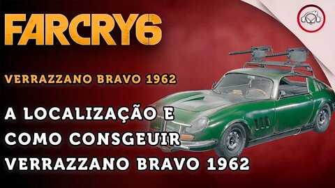 Far Cry 6, Como encontrar o VERRAZZANO BRAVO 1962 | super dica PT-BR